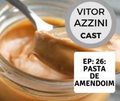 Podcast Episódio 26: Pasta de Amendoim Faz Mal?